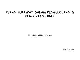 PERAN PERAWAT DALAM PENGELOLAAN &amp; PEMBERIAN OBAT