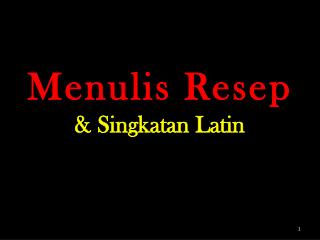 Menulis Resep &amp; Singkatan Latin