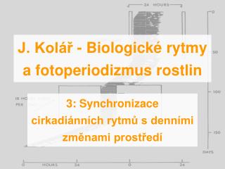 J. Kolář - Biologické rytmy a fotoperiodizmus rostlin