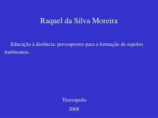 Raquel da Silva Moreira