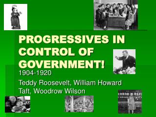 PROGRESSIVES IN CONTROL OF GOVERNMENT!