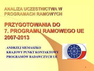 ANALIZA UCZESTNICTWA W PROGRAMACH RAMOWYCH PRZYGOTOWANIA DO 7. PROGRAMU RAMOWEGO UE 2007-2013