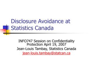 Disclosure Avoidance at Statistics Canada