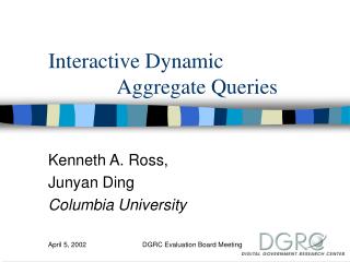 Interactive Dynamic Aggregate Queries