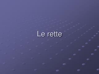 Le rette