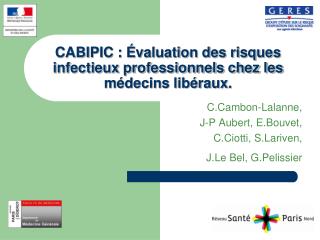 CABIPIC : Évaluation des risques infectieux professionnels chez les médecins libéraux.