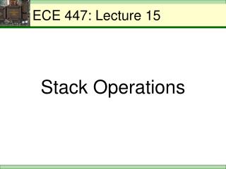 ECE 447: Lecture 15