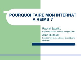 POURQUOI FAIRE MON INTERNAT A REIMS ?