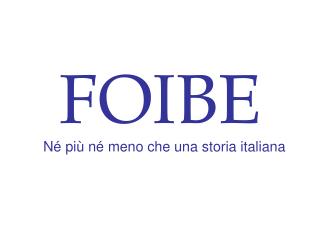 FOIBE