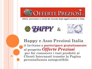 Happy e Asso Preziosi Italia