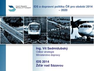 IDS a dopravní politika ČR pro období 2014 – 2020