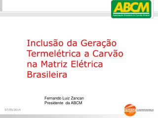 Inclusão da Geração Termelétrica a Carvão na Matriz Elétrica Brasileira