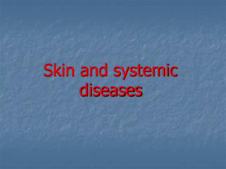 Skin and systemic diseases