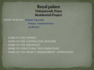 NAME OF THE PROJECT WITH Royal palace Vishantwadi ,Pune Residential Project