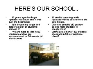 HERE’S OUR SCHOOL..