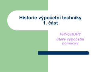 Historie výpočetní techniky 1. část