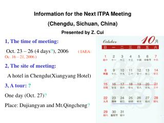 Information for the Next ITPA Meeting (Chengdu, Sichuan, China) Presented by Z. Cui