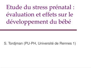 Etude du stress prénatal : évaluation et effets sur le développement du bébé