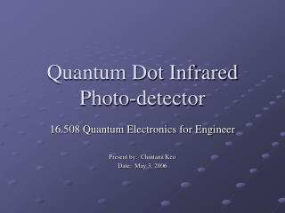 Quantum Dot Infrared Photo-detector