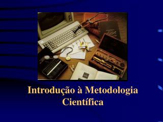 Introdução à Metodologia Científica