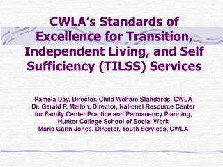 CWLA’s Standards of Excellence for Transition, Independent Living, and Self Sufficiency (TILSS) Services