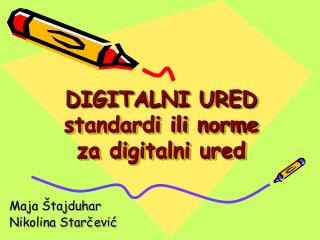 DIGITALNI URED standardi ili norme za digitalni ured