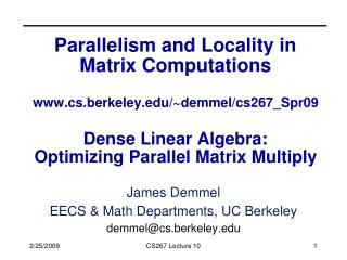 James Demmel EECS &amp; Math Departments, UC Berkeley demmel@cs.berkeley