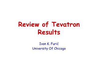 Review of Tevatron Results