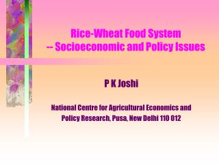 Rice-Wheat Food System -- Socioeconomic and Policy Issues