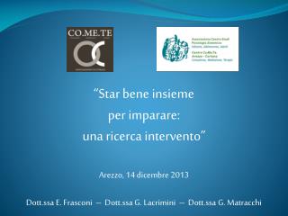“Star bene insieme per imparare: una ricerca intervento” Arezzo, 14 dicembre 2013