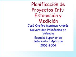 Planificación de Proyectos Inf.: Estimación y Medición