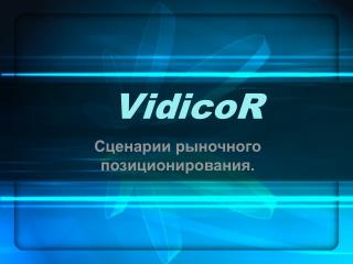 VidicoR