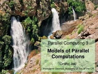 Aspects of practical parallel programming Parallel programming models Data parallel