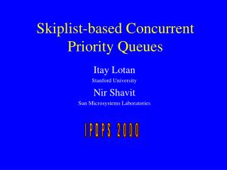 Skiplist-based Concurrent Priority Queues