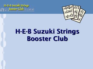 H-E-B Suzuki Strings Booster Club
