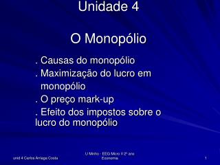 Unidade 4 O Monopólio