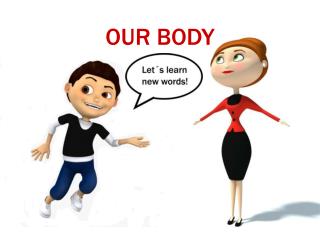 OUR BODY