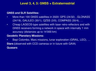 Level 3, 4, 5: GNSS + Extraterrestrial