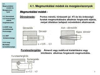 4.1. Megmunkálási módok és mozgásviszonyok