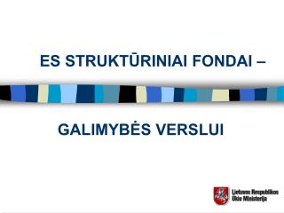 ES STRUKTŪRINIAI FONDAI –