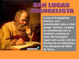 SAN LUCAS EVANGELISTA