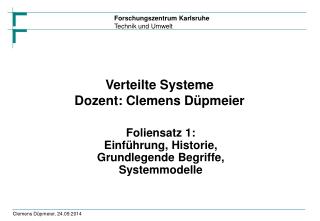 Verteilte Systeme Dozent: Clemens Düpmeier