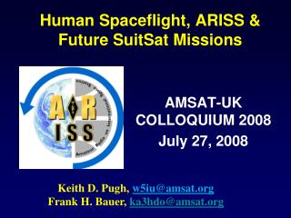 Human Spaceflight, ARISS &amp; Future SuitSat Missions