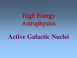 High Energy Astrophysics