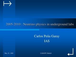 2005-2010 : Neutrino physics in underground labs