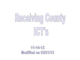 Receiving County ICT's