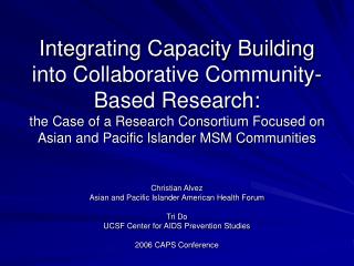 Christian Alvez Asian and Pacific Islander American Health Forum Tri Do UCSF Center for AIDS Prevention Studies 2006 CAP