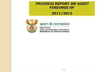 PROGRESS REPORT ON AUDIT FINDINGS OF 2011/2012