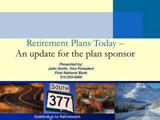 Retirement Plans Today – An update for the plan sponsor