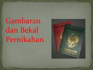 Gambaran dan Bekal Pernikahan